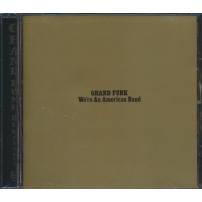 Grand Funk: We're An American Band +4 CD – Zboží Mobilmania