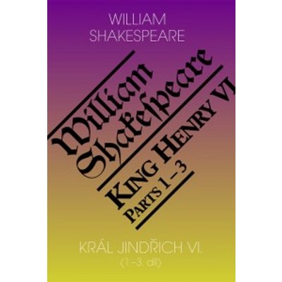 Král Jindřich VI. - Shakespeare William – Zbozi.Blesk.cz