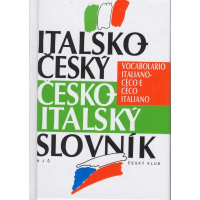 Italsko-Český Česko-Italský slovník - Bezděk, Jaroslav,Frýbort, Zdeněk – Zboží Mobilmania