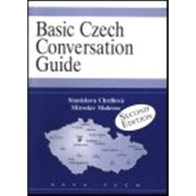 Basic Czech conversation guide – Chrdlová Stanislava, Malovec Miroslav – Hledejceny.cz