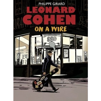 Leonard Cohen: On a Wire Girard PhilippePevná vazba