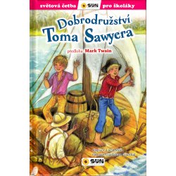 Dobrodružství Toma Sawyera edice Světová četba pro školáky - Mark Twain, Lucía Mora, Guadalupe Guardial