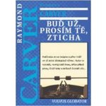 Buď už, prosím tě, zticha – Hledejceny.cz