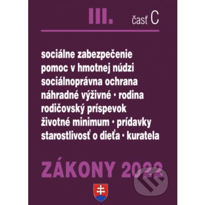 Zákony 2022 III. C - Sociálne zákony, sociálne služby, ochrana detí - Poradca s.r.o. – Hledejceny.cz