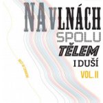 Chinaski - Na vlnách spolu tělem i duší Vol.2 LP – Hledejceny.cz