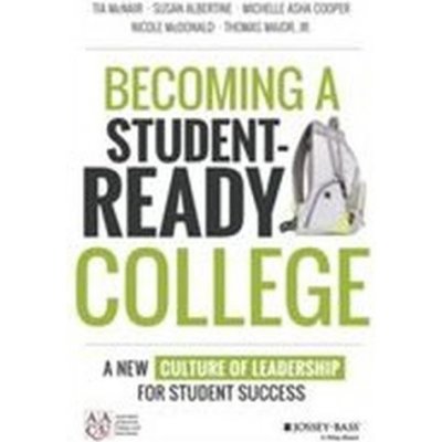 Becoming a Student-Ready College - A New Culture of Leadership for Student Success McNair TiaPevná vazba
