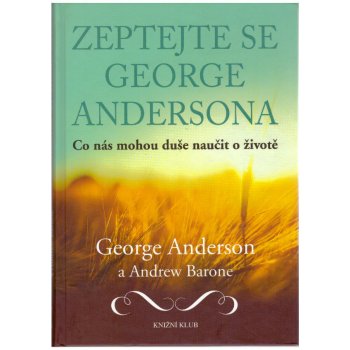 Zeptejte se George Andersona - George Anderson, Andrew Barone