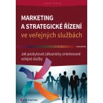 Marketing a strategické řízení ve veřejných službách – Hledejceny.cz