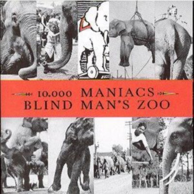 Ten Thousand Maniacs: Blind Man's Zoo CD – Hledejceny.cz