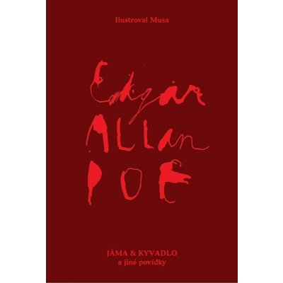 Jáma a kyvadlo a jiné povídky - Edgar Alan Poe – Hledejceny.cz