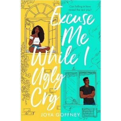 Excuse Me While I Ugly Cry - Joya Goffney – Zboží Mobilmania