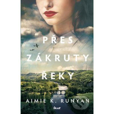 Přes zákruty řeky - Aimie Runyan – Sleviste.cz