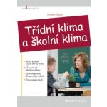 Třídní klima a školní klima - Čapek Robert – Sleviste.cz