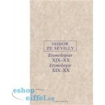 Etymologie XIX-XX Isidor ze Sevilly – Hledejceny.cz