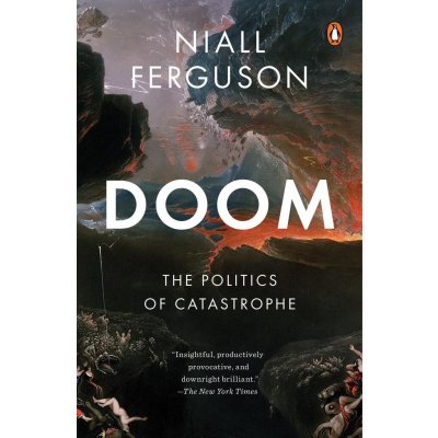 Doom: The Politics of Catastrophe Ferguson NiallPaperback – Hledejceny.cz