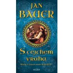 S cejchem vraha - 2. vydání - Jan Bauer – Hledejceny.cz