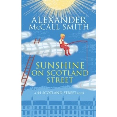 Sunshine on Scotland Street: A 44 Scotland St... - Alexander McCall Smith – Hledejceny.cz