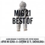 Mig 21 - Best Of CD – Hledejceny.cz