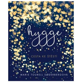 Hygge - Dánská cesta ke štěstí - Tourell Soderbergová Marie