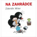 Na zahrádce - Zdeněk Miler