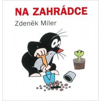 Na zahrádce - Zdeněk Miler