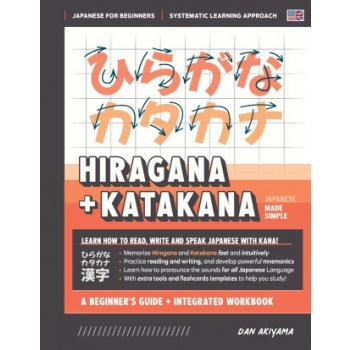 Learning Hiragana and Katakana - Beginner's Guide and Integrated Workbook Learn how to Read, Write and Speak Japanese: A fast and systematic approach, Akiyama DanPaperback