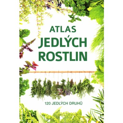 Atlas jedlých rostlin - Aleksandra Halarewicz – Zboží Mobilmania