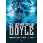 Dobrodružství na moři i na souši - Arthur Conan Doyle – Hledejceny.cz