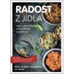 Radost z jídla - Strnadelová Vladimíra, Zerzán Jan – Hledejceny.cz