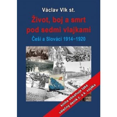 Život, boj a smrt - Václav Vlk st. – Hledejceny.cz