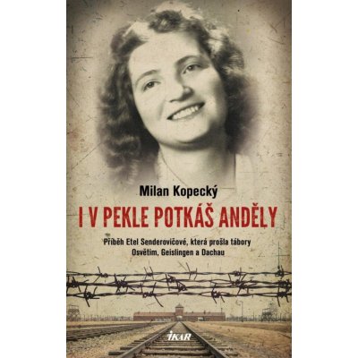 I v pekle potkáš anděly - Milan Kopecký – Hledejceny.cz