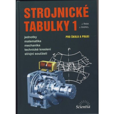 Strojnické tabulky 1 pro školu i praxi - Řasa,Švercl – Hledejceny.cz