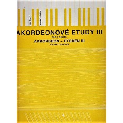 Akordeonové etudy III Ján Ondruš Marcela Dikánová noty – Hledejceny.cz