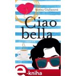 Ciao bella - Serena Giuliano – Hledejceny.cz