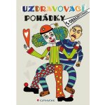 Uzdravovací pohádky s obrázky k vybarvení - Ludvíková Michaela – Hledejceny.cz