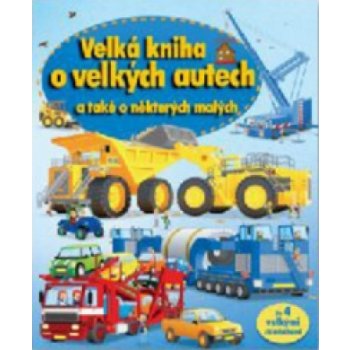 Velká kniha o velkých autech a také o některých malých