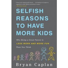 Selfish Reasons to Have More Kids