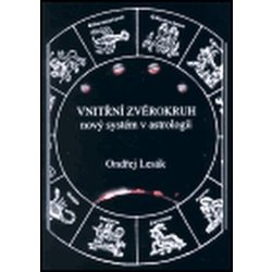 Vnitřní zvěrokruh - nový systém v astrologii - Ondřej Lesák