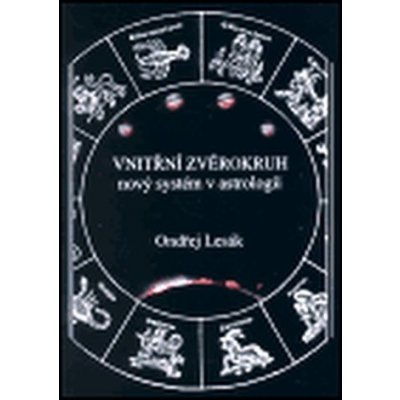 Vnitřní zvěrokruh - nový systém v astrologii - Ondřej Lesák