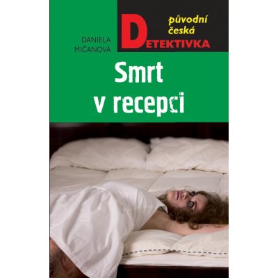 Smrt v recepci - Daniela Mičanová – Zbozi.Blesk.cz