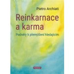 Reinkarnace a karma - Podněty k přemýšlení hledajícím - Pietro Archiati – Hledejceny.cz