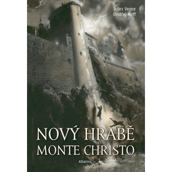 Nový hrabě Monte Christo - Verne Jules, Neff Ondřej
