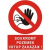 Soukromý pozemek Vstup zakázán ! - Plastová cedule A4