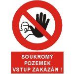 Soukromý pozemek Vstup zakázán ! - Plastová cedule A4