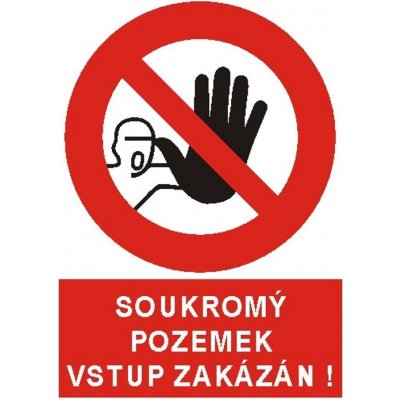 Soukromý pozemek Vstup zakázán ! - Plastová cedule A4 – HobbyKompas.cz