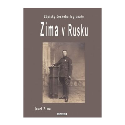 Zima v Rusku - Zápisky českého legionáře Kniha - Zima Josef – Zboží Mobilmania