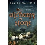 The Alchemy of Stone Sedia EkaterinaPaperback – Hledejceny.cz