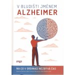 V bludišti jménem Alzheimer - Hana Marková – Hledejceny.cz