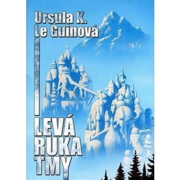 Levá ruka tmy - Ursula K. Le Guinová