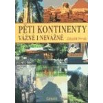 Pěti kontinenty vážně i nevážně - Novák Zdeněk – Hledejceny.cz